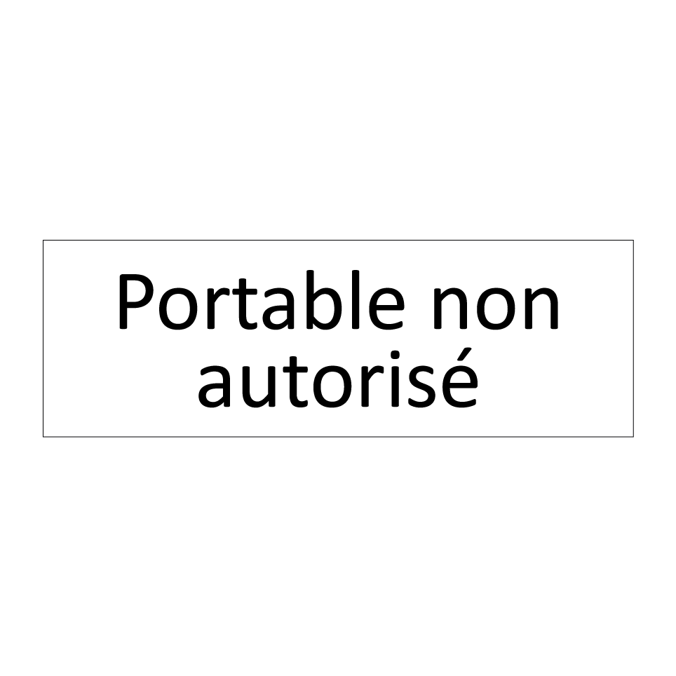 Portable non autorisé