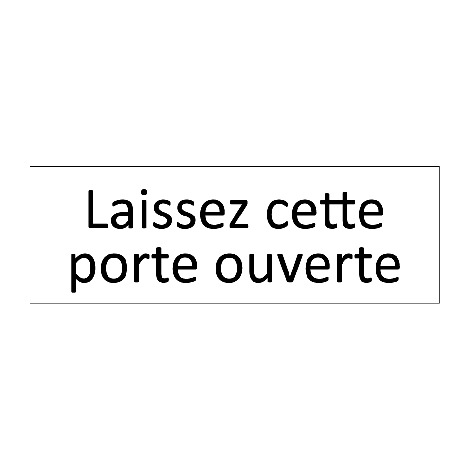 Laissez cette porte ouverte