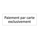 Paiement par carte exclusivement