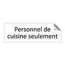 Personnel de cuisine seulement