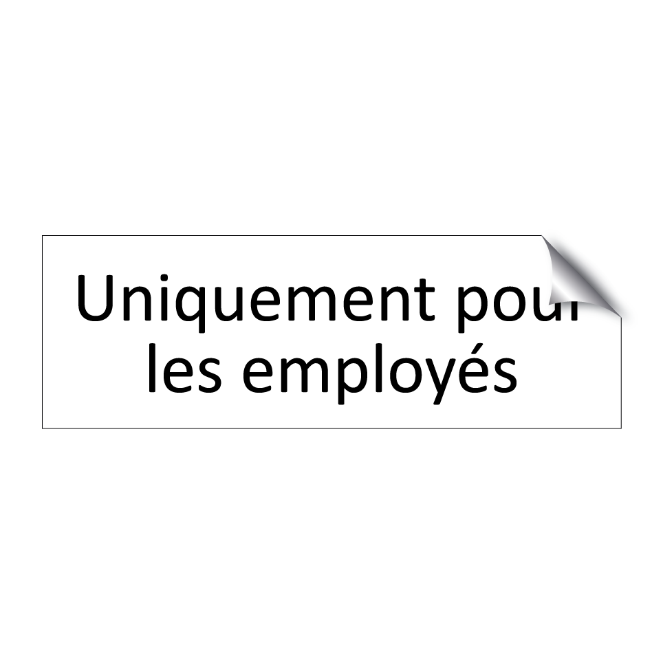 Uniquement pour les employés