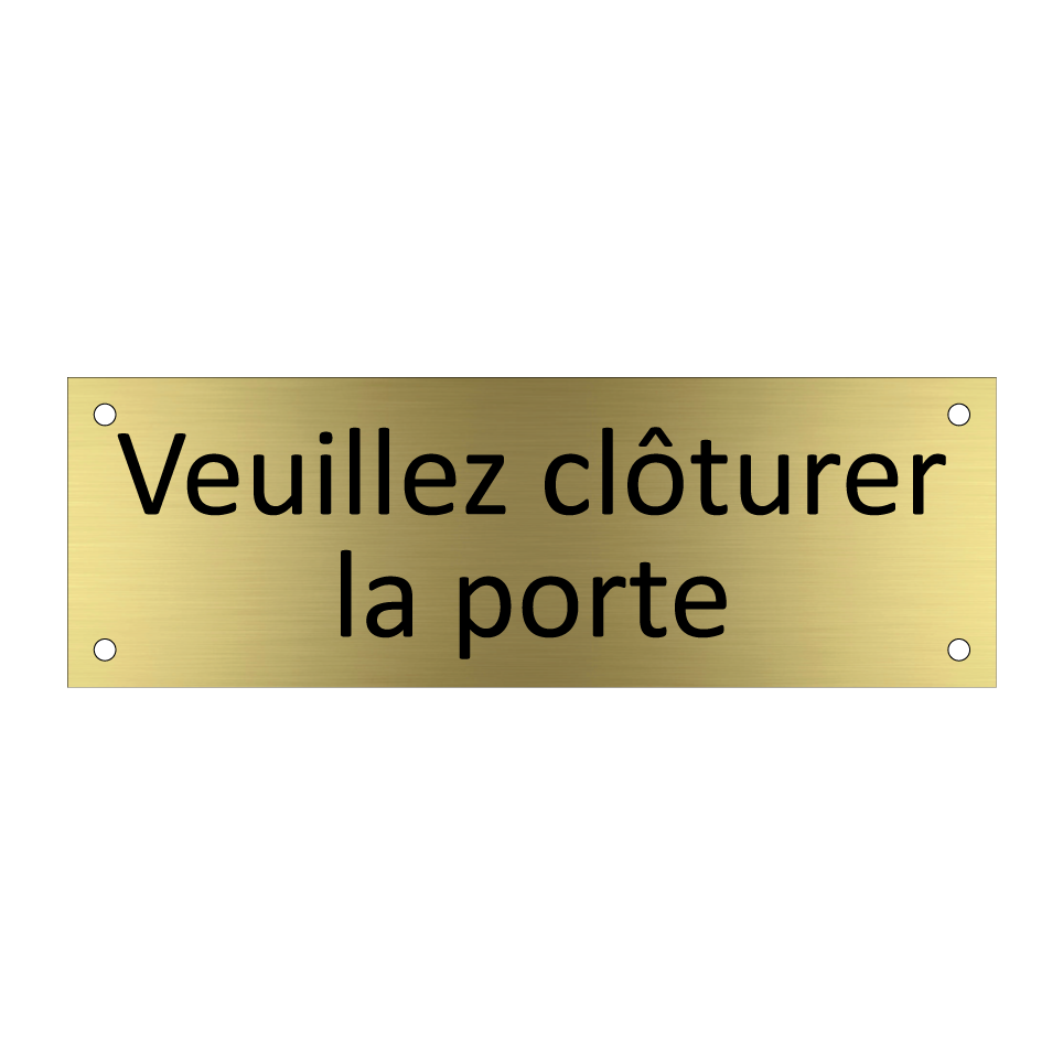 Veuillez clôturer la porte