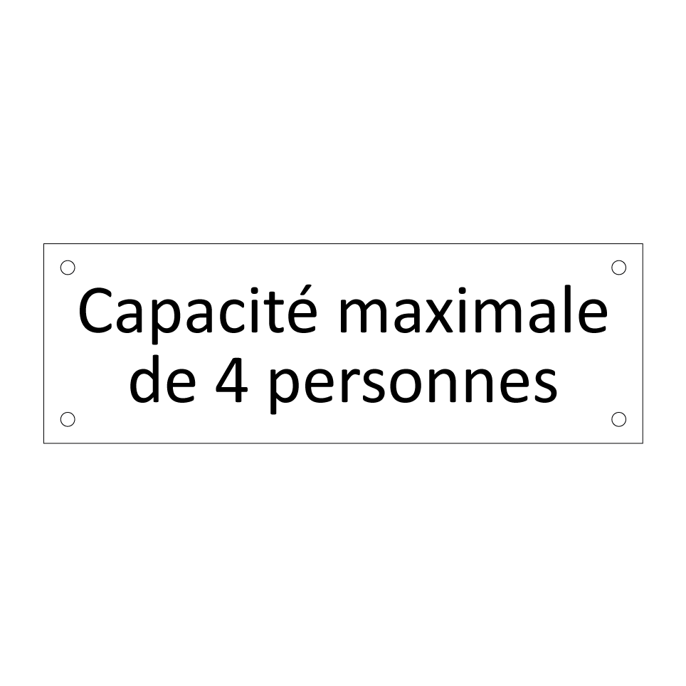 Capacité maximale de 4 personnes