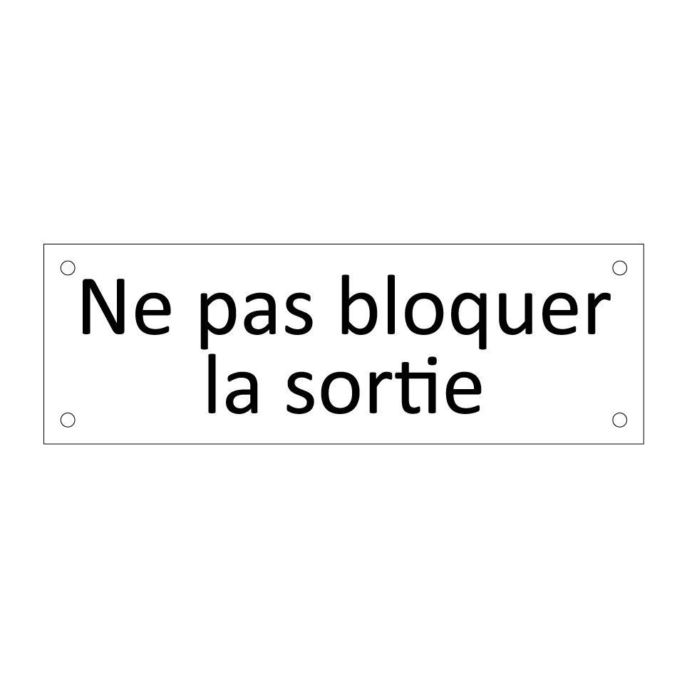 Ne pas bloquer la sortie