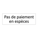 Pas de paiement en espèces