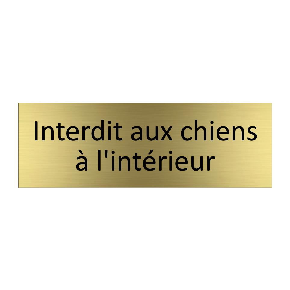 Interdit aux chiens à l'intérieur