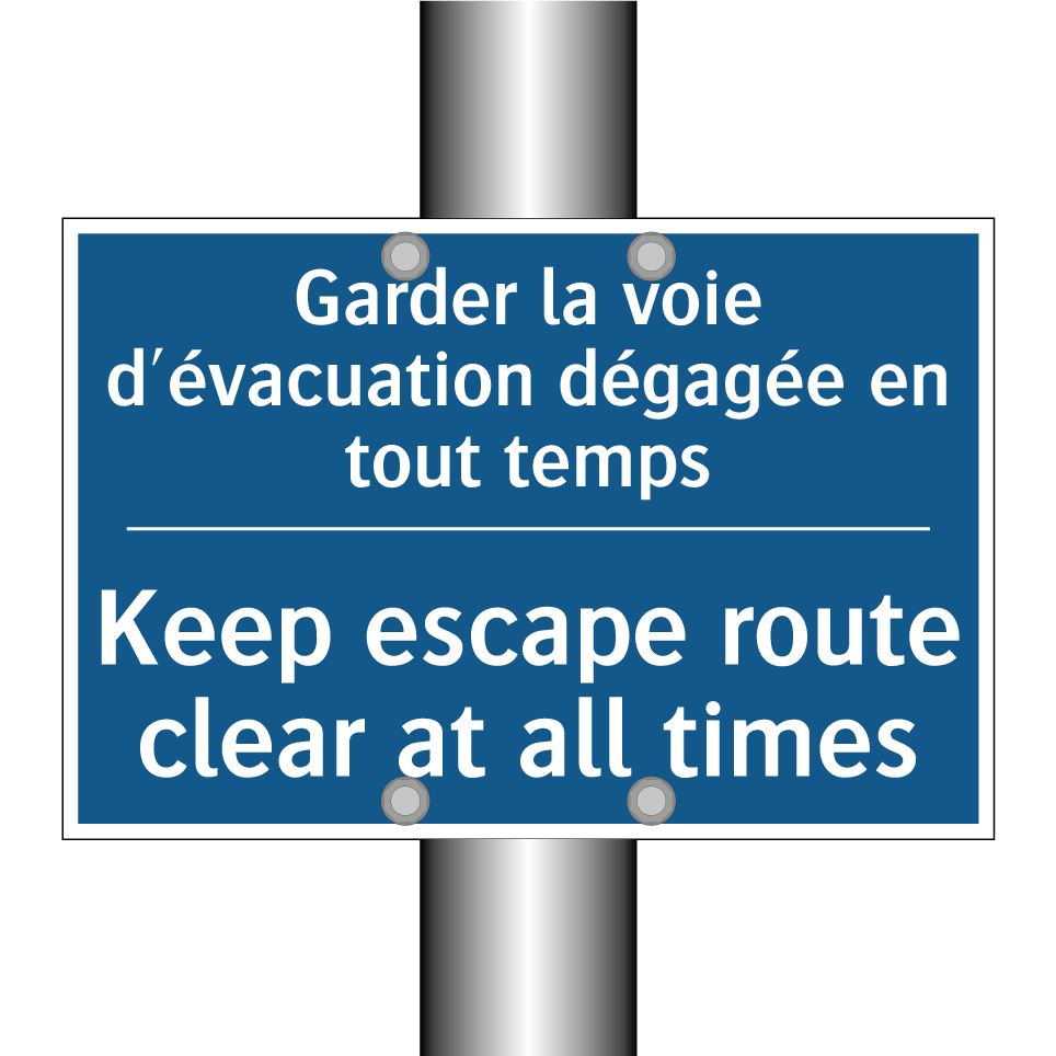 Garder la voie d'évacuation dégagée /.../ - Keep escape route clear at all /.../
