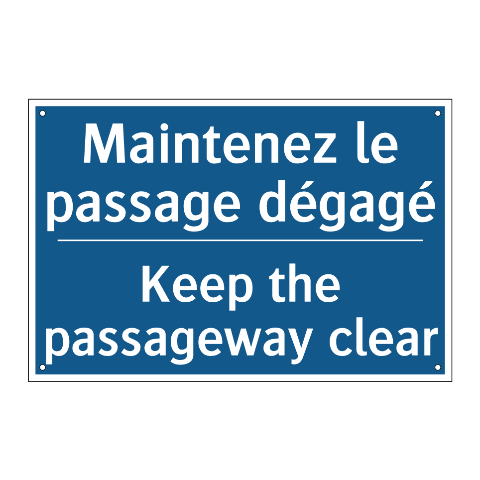 Maintenez le passage dégagé - Keep the passageway clear