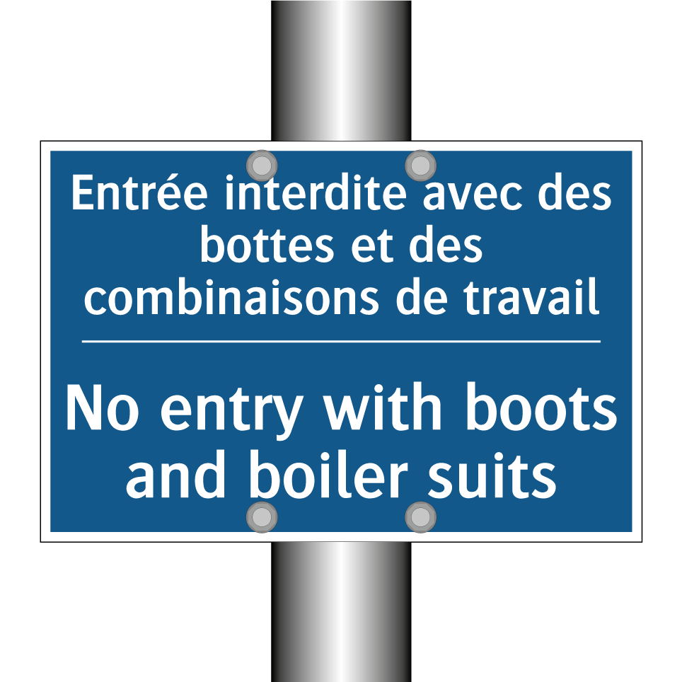 Entrée interdite avec des bottes /.../ - No entry with boots and boiler /.../