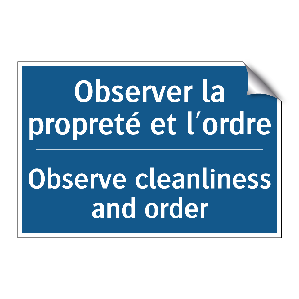 Observer la propreté et l'ordre /.../ - Observe cleanliness and order