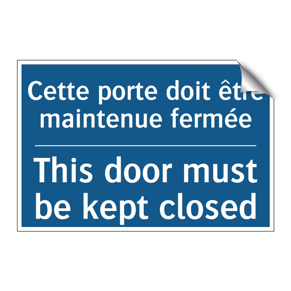Cette porte doit être maintenue /.../ - This door must be kept closed