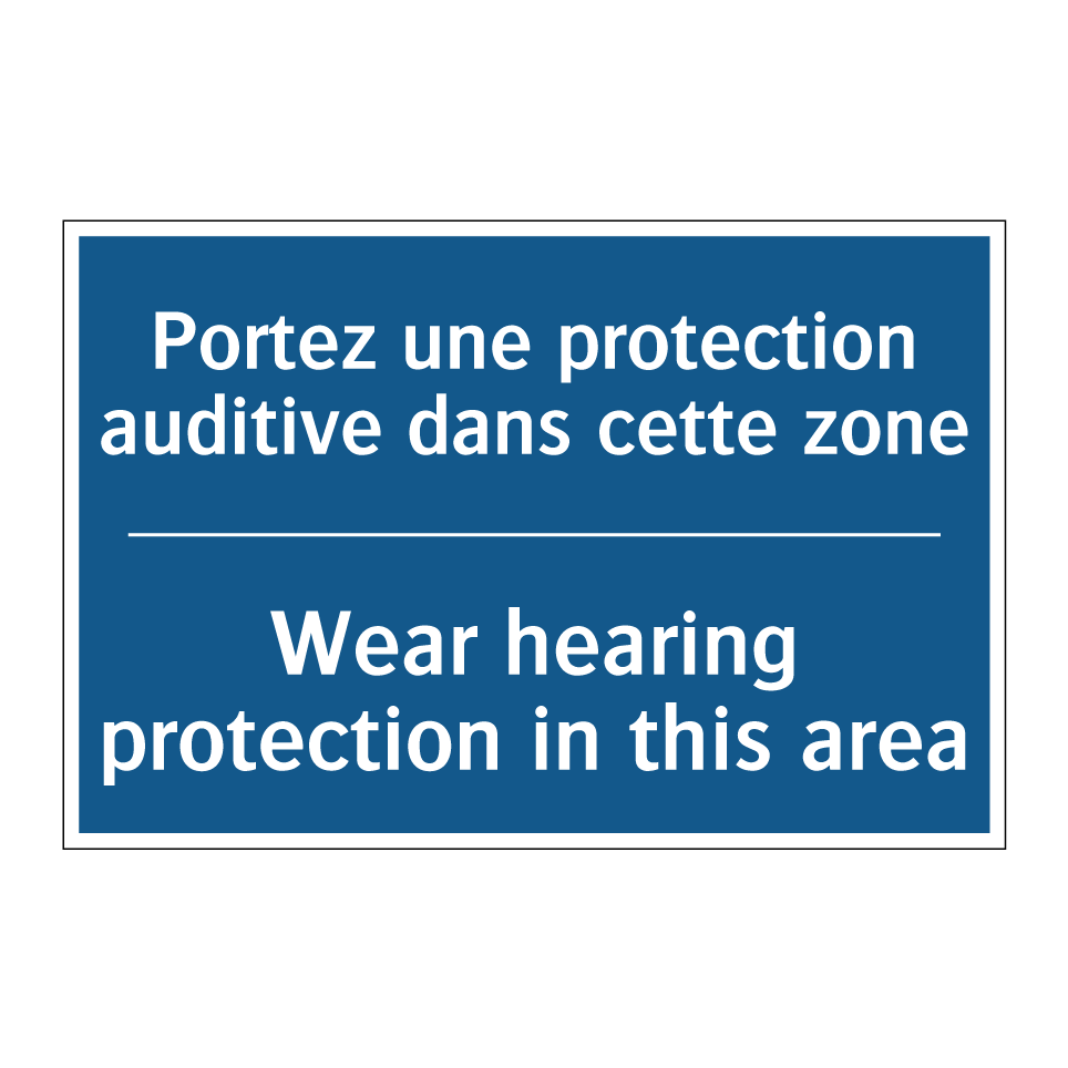 Portez une protection auditive /.../ - Wear hearing protection in this /.../