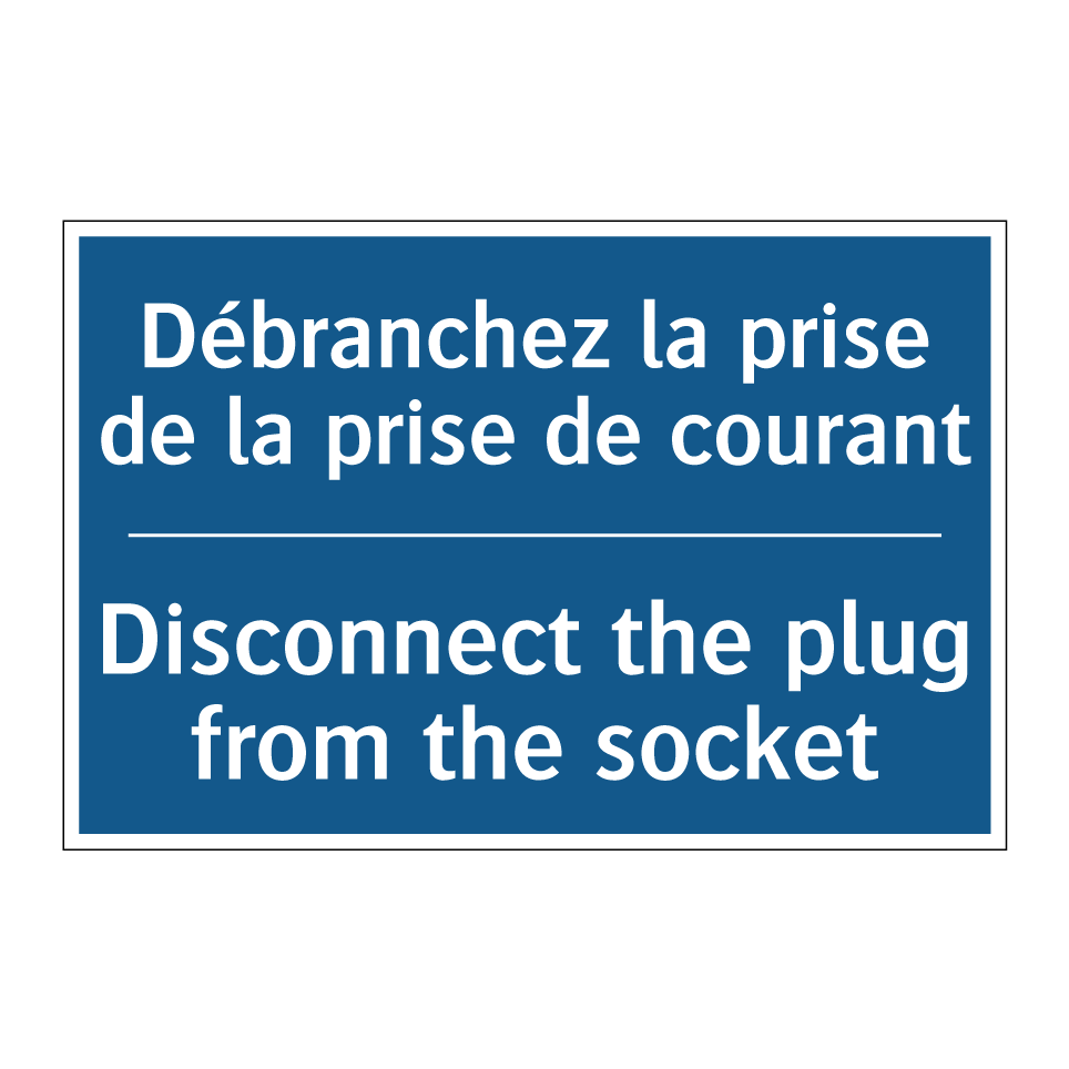 Débranchez la prise de la prise /.../ - Disconnect the plug from the socket /.../