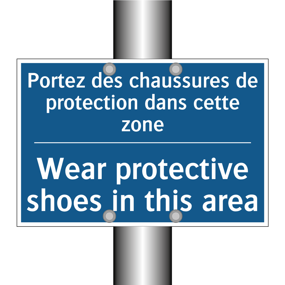 Portez des chaussures de protection /.../ - Wear protective shoes in this /.../