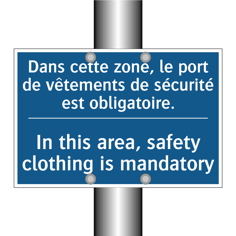 Dans cette zone, le port de vêtements /.../ - In this area, safety clothing /.../