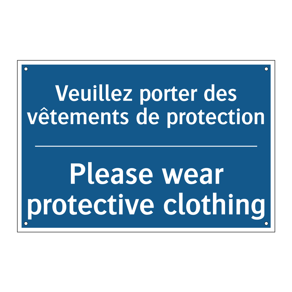 Veuillez porter des vêtements /.../ - Please wear protective clothing /.../