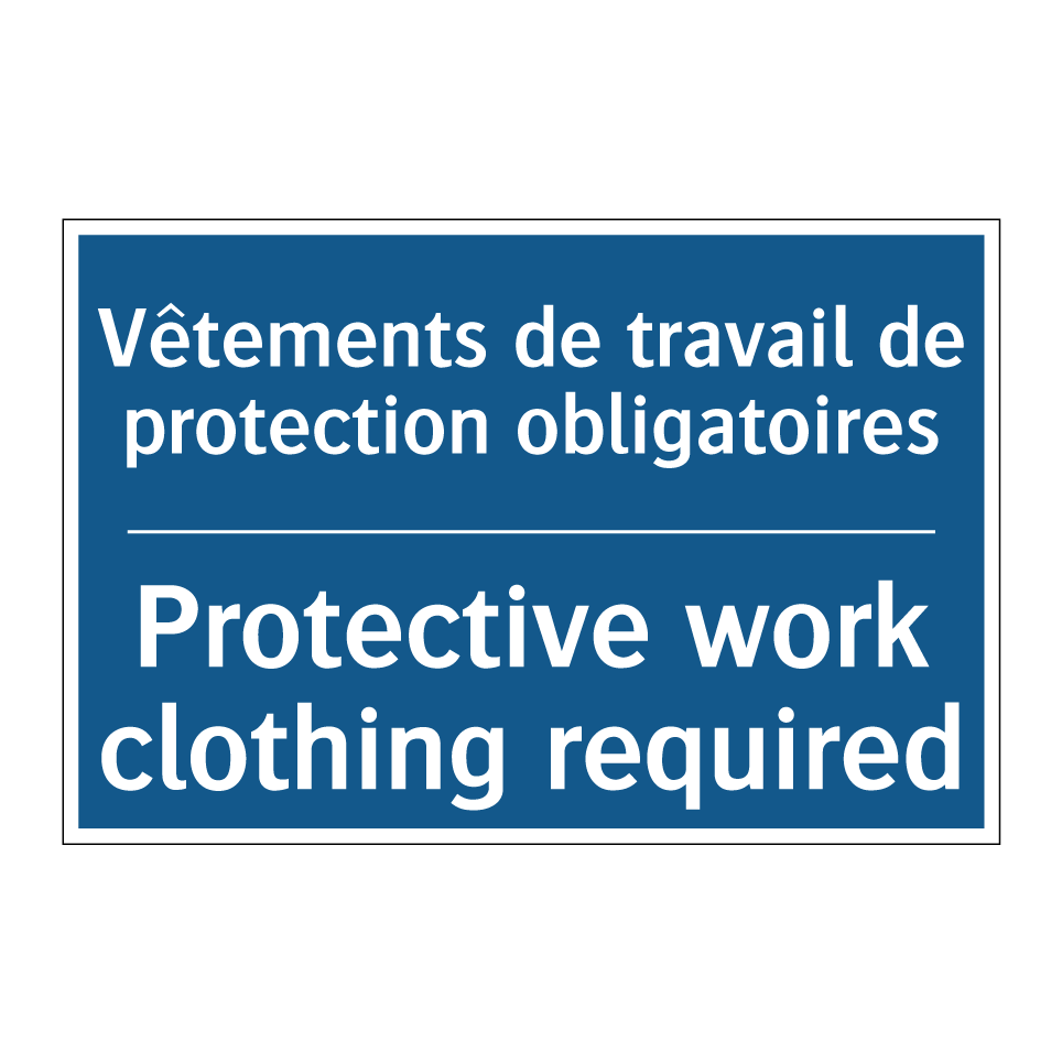 Vêtements de travail de protection /.../ - Protective work clothing required /.../