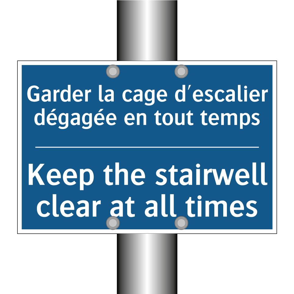 Garder la cage d'escalier dégagée /.../ - Keep the stairwell clear at all /.../