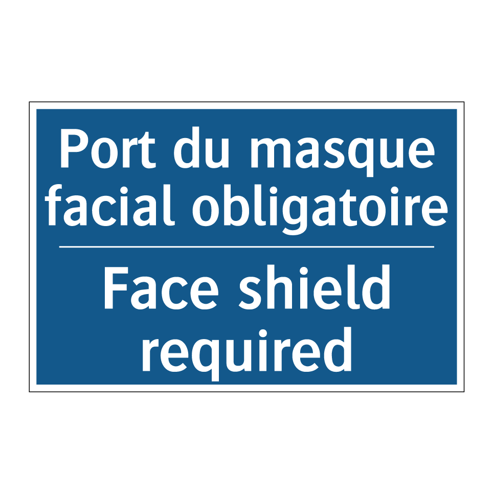 Port du masque facial obligatoire /.../ - Face shield required