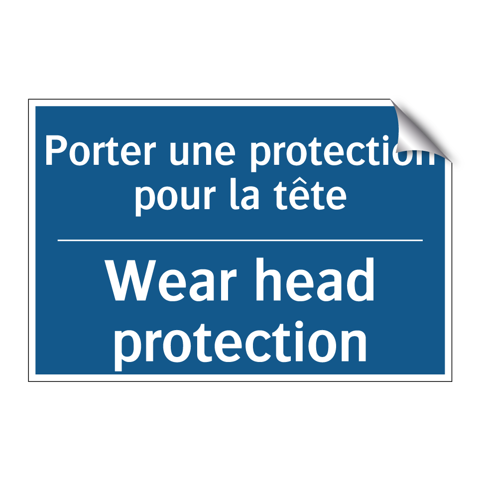 Porter une protection pour la /.../ - Wear head protection