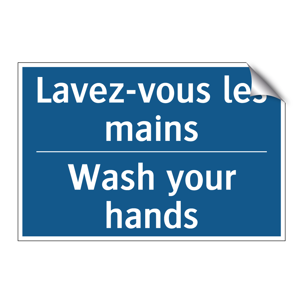 Lavez-vous les mains - Wash your hands