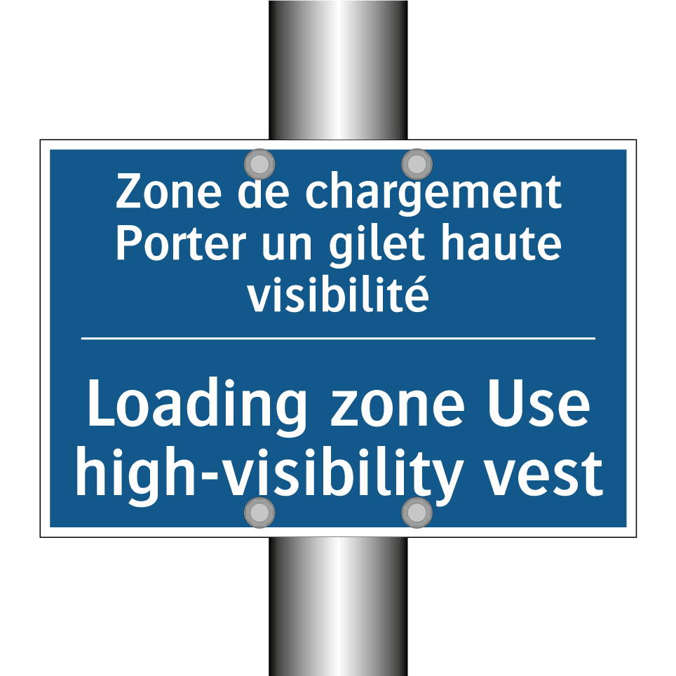Zone de chargement Porter un gilet /.../ - Loading zone Use high-visibility /.../