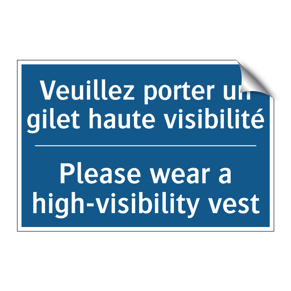 Veuillez porter un gilet haute /.../ - Please wear a high-visibility /.../
