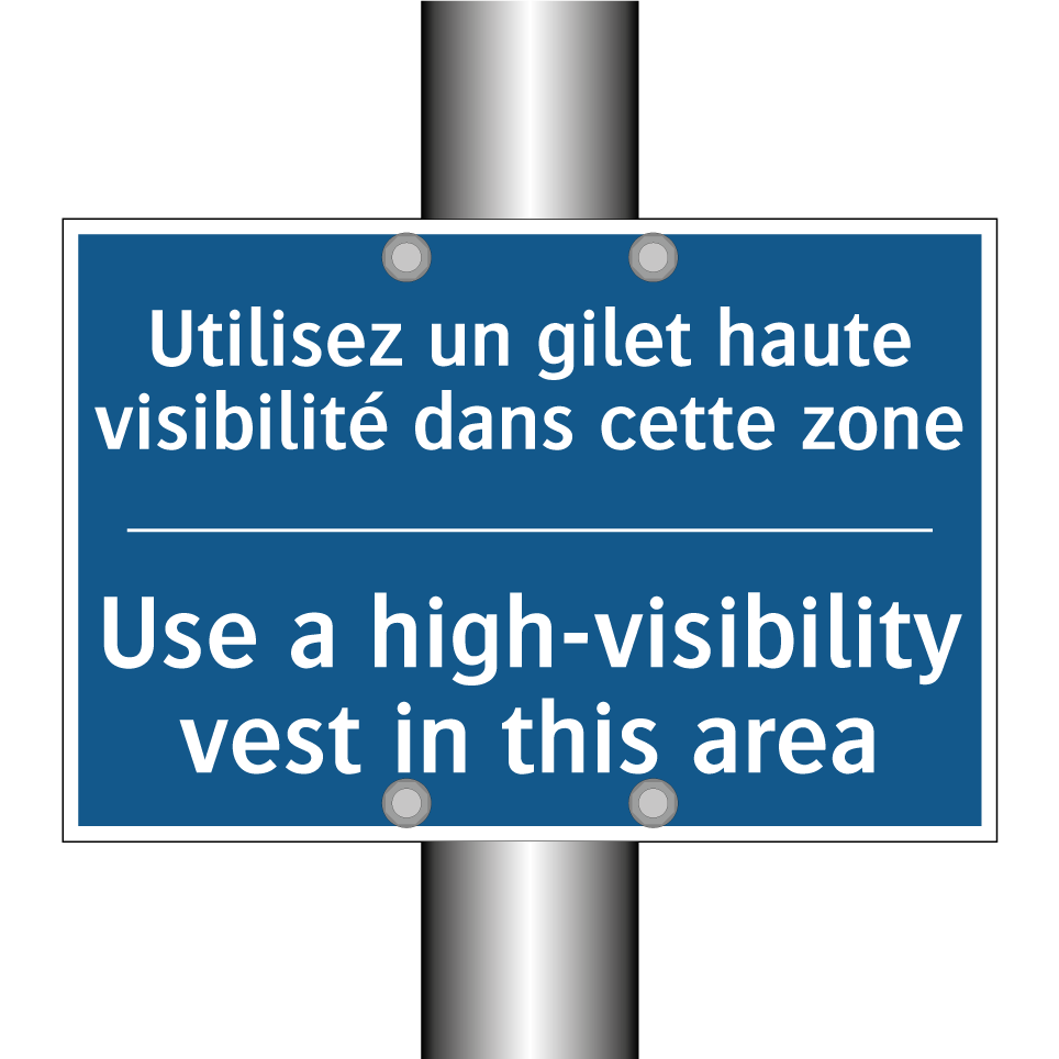 Utilisez un gilet haute visibilité /.../ - Use a high-visibility vest in /.../