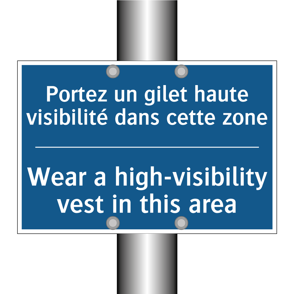 Portez un gilet haute visibilité /.../ - Wear a high-visibility vest in /.../