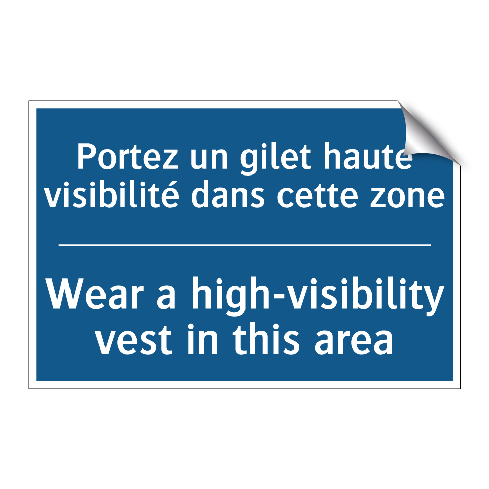 Portez un gilet haute visibilité /.../ - Wear a high-visibility vest in /.../