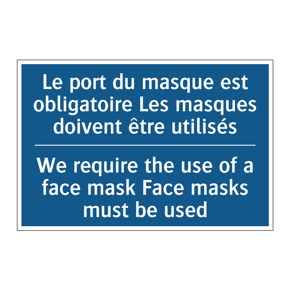 Le port du masque est obligatoire /.../ - We require the use of a face mask /.../