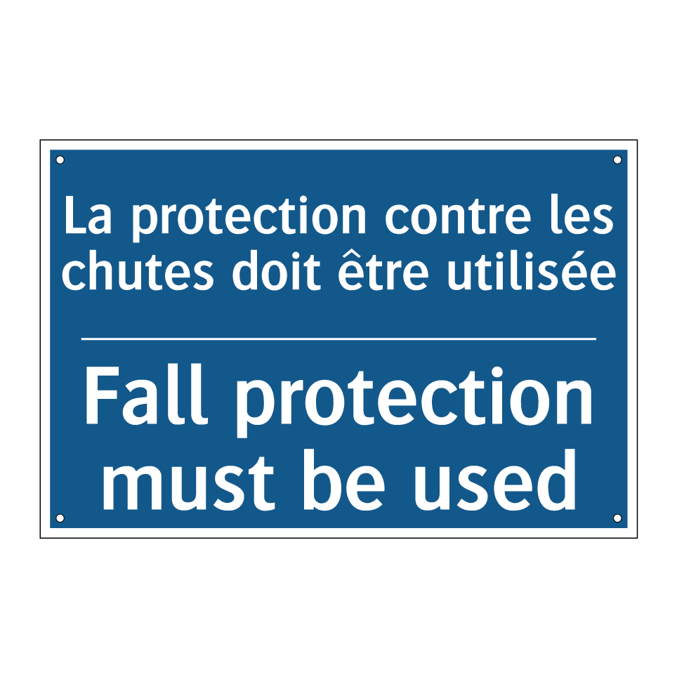 La protection contre les chutes /.../ - Fall protection must be used