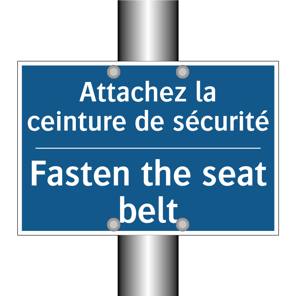 Attachez la ceinture de sécurité /.../ - Fasten the seat belt