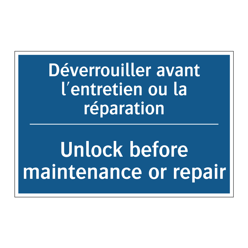 Déverrouiller avant l'entretien /.../ - Unlock before maintenance or repair /.../