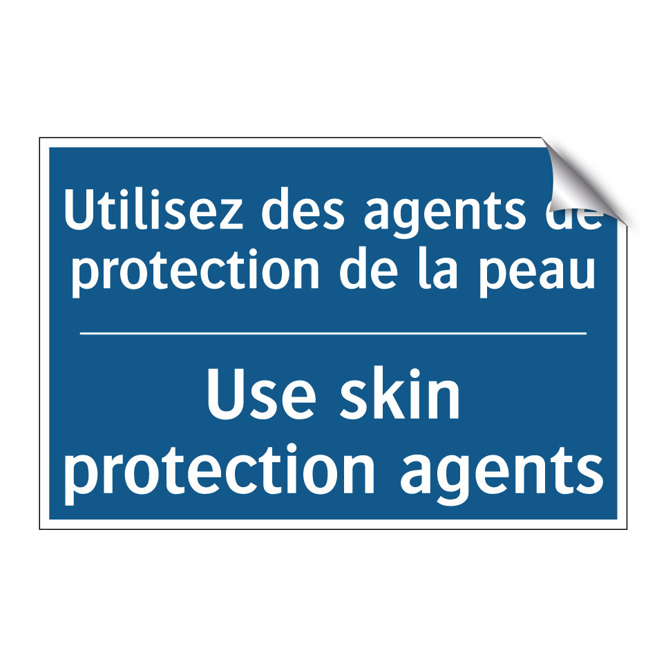 Utilisez des agents de protection /.../ - Use skin protection agents