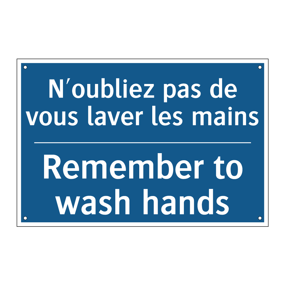 N'oubliez pas de vous laver les /.../ - Remember to wash hands