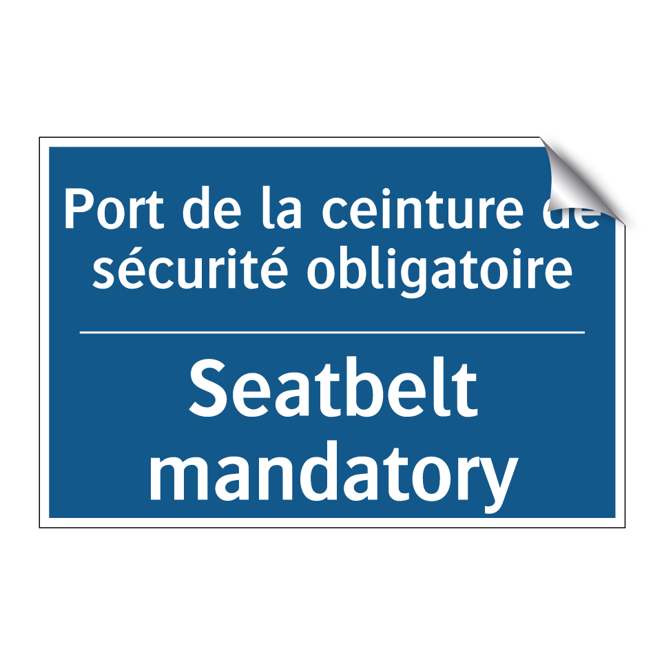 Port de la ceinture de sécurité /.../ - Seatbelt mandatory