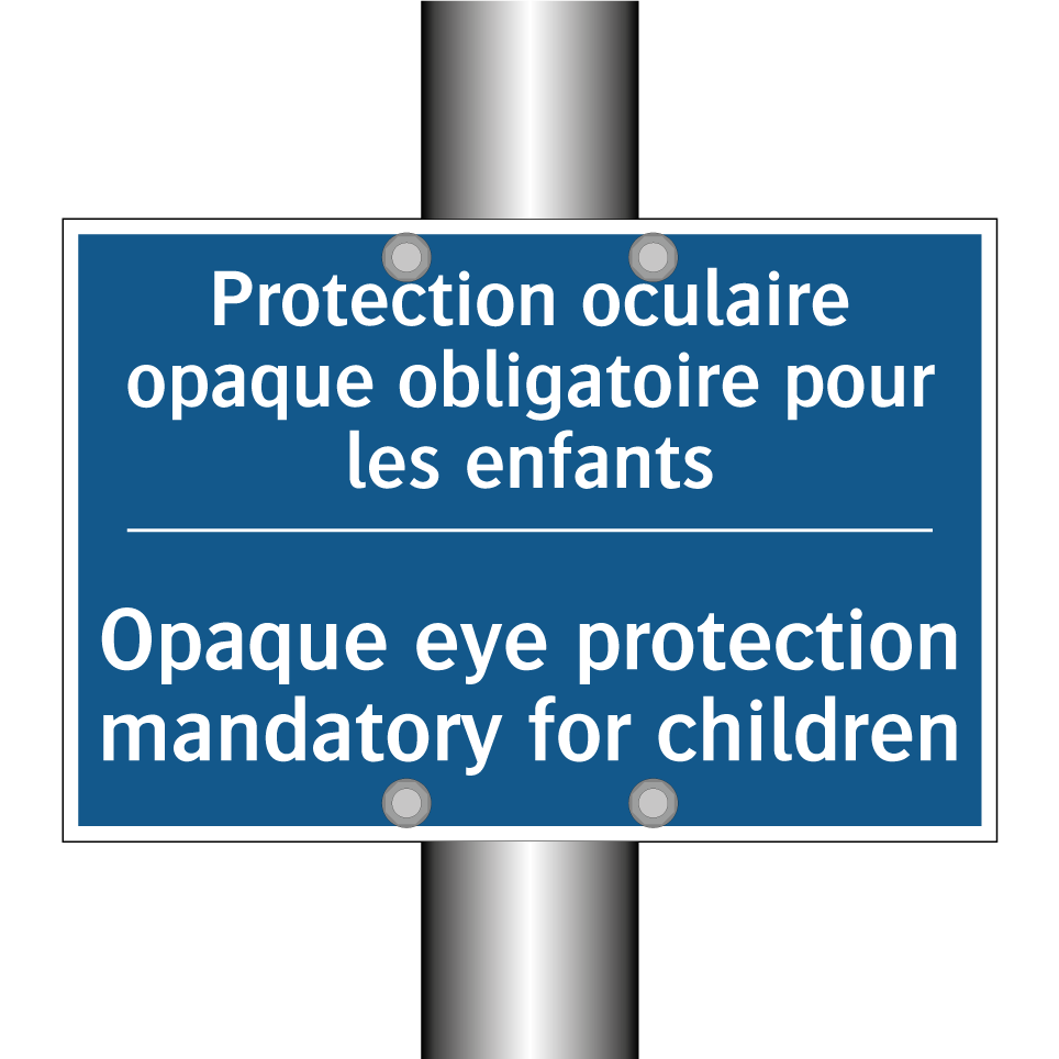 Protection oculaire opaque obligatoire /.../ - Opaque eye protection mandatory /.../