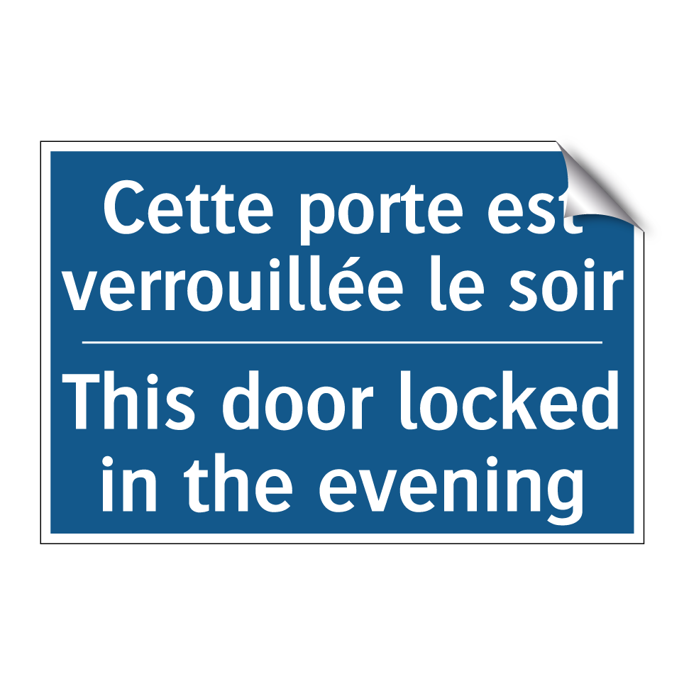 Cette porte est verrouillée le /.../ - This door locked in the evening /.../