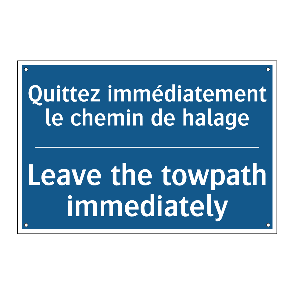 Quittez immédiatement le chemin /.../ - Leave the towpath immediately