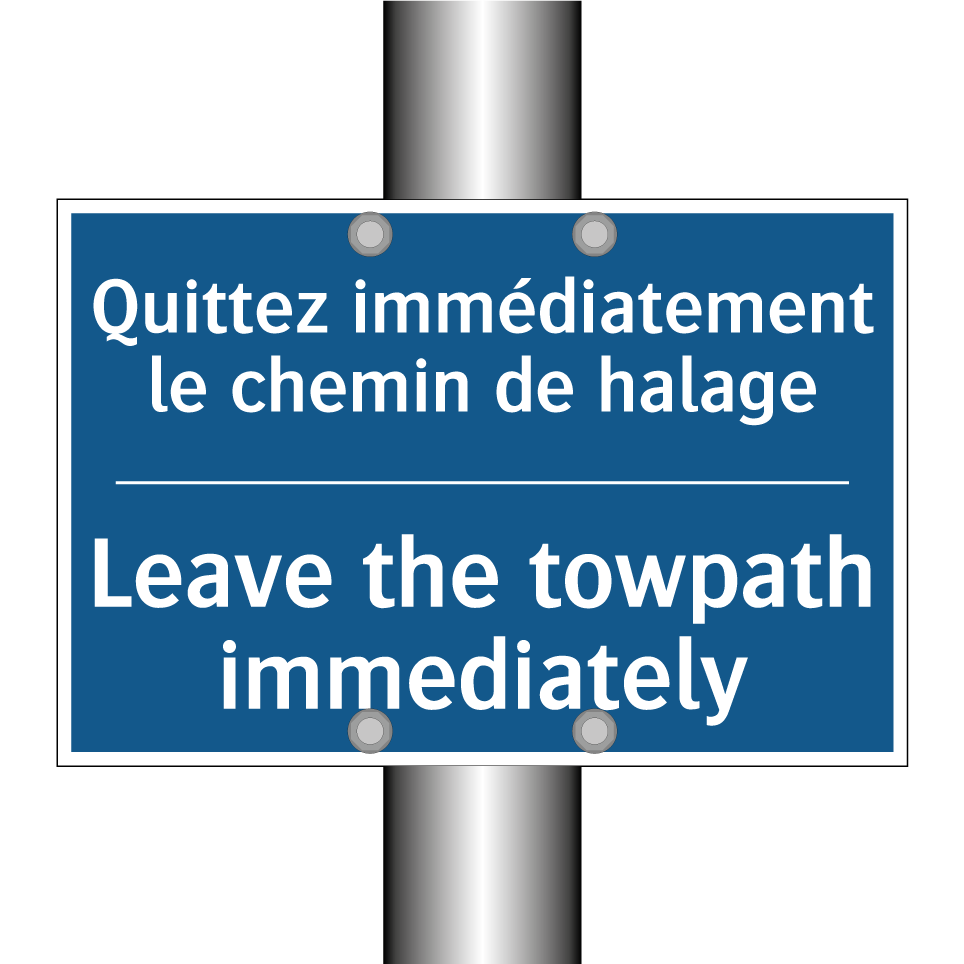 Quittez immédiatement le chemin /.../ - Leave the towpath immediately