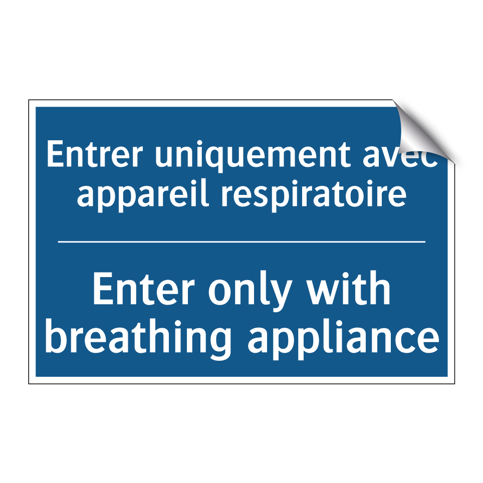 Entrer uniquement avec appareil /.../ - Enter only with breathing appliance /.../