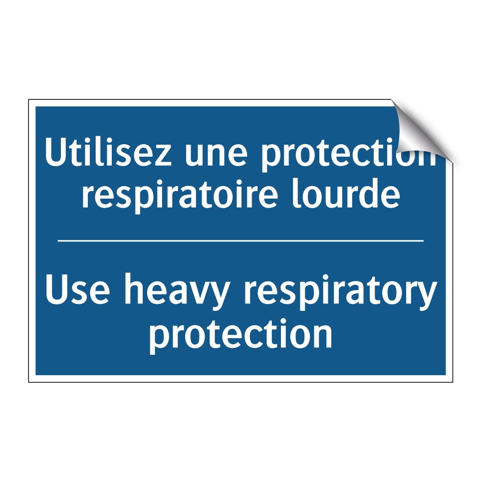 Utilisez une protection respiratoire /.../ - Use heavy respiratory protection /.../