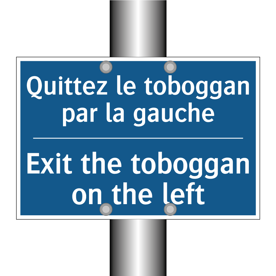 Quittez le toboggan par la gauche /.../ - Exit the toboggan on the left