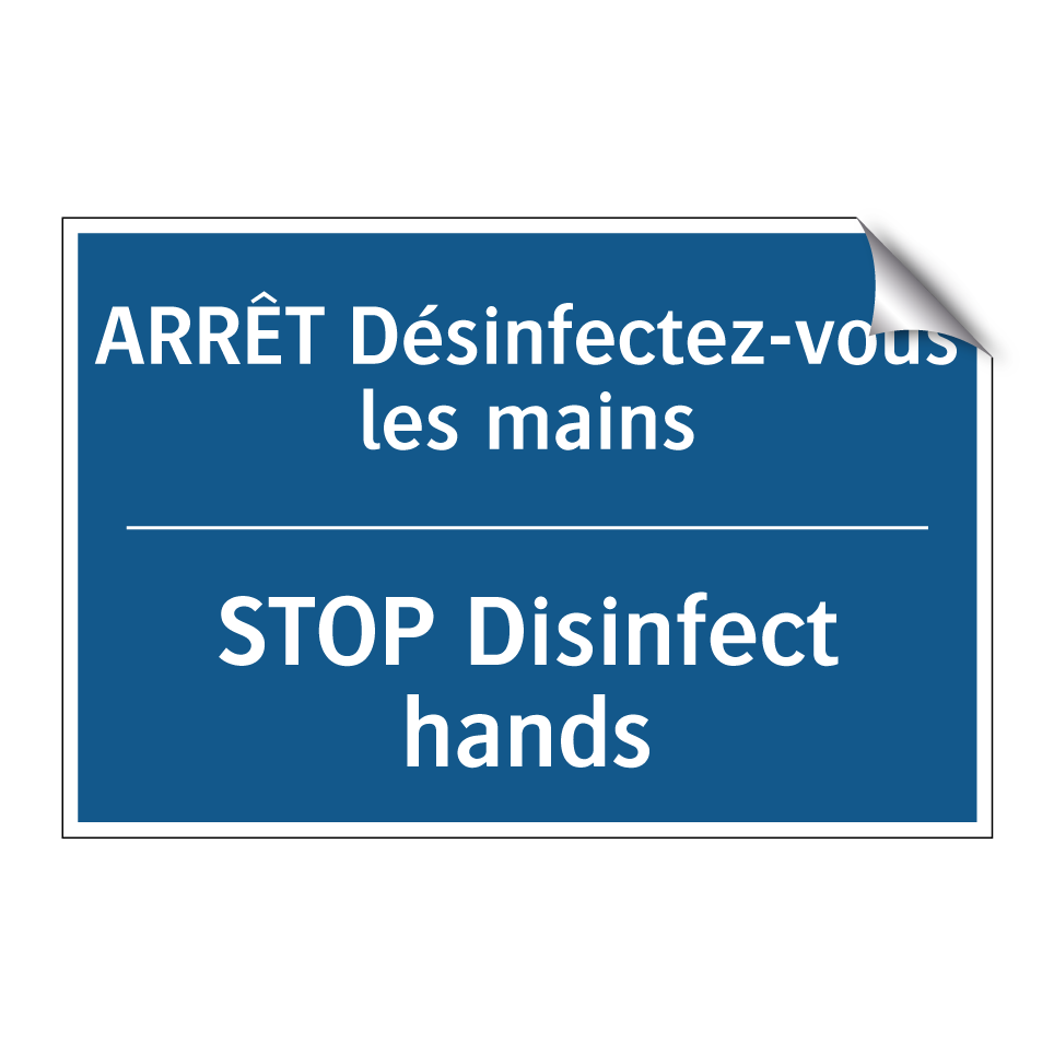 ARRÊT Désinfectez-vous les mains /.../ - STOP Disinfect hands