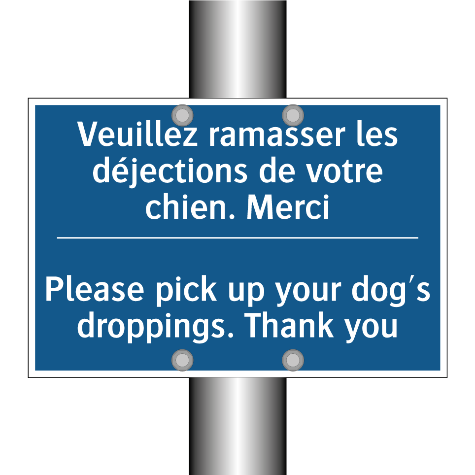 Veuillez ramasser les déjections /.../ - Please pick up your dog's droppings. /.../