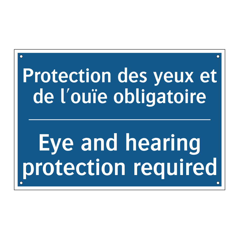 Protection des yeux et de l'ouïe /.../ - Eye and hearing protection required /.../