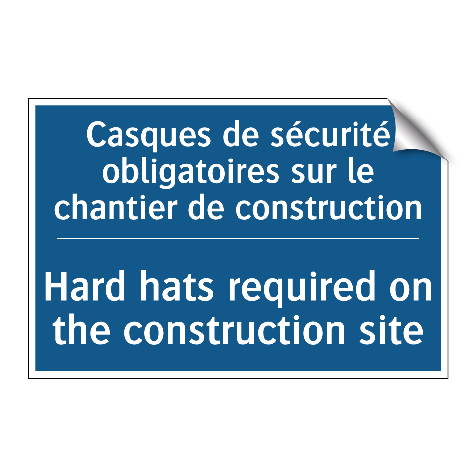Casques de sécurité obligatoires /.../ - Hard hats required on the construction /.../