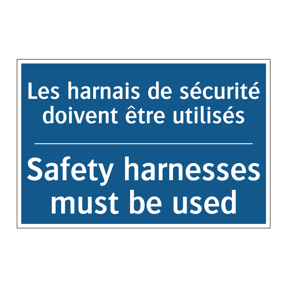 Les harnais de sécurité doivent /.../ - Safety harnesses must be used