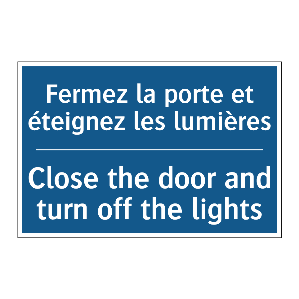 Fermez la porte et éteignez les /.../ - Close the door and turn off the /.../